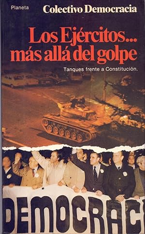 Seller image for LOS EJERCITOS. MAS ALLA DEL GOLPE - TAMQUES FRENTE A CONSTITUCION for sale by Libreria 7 Soles