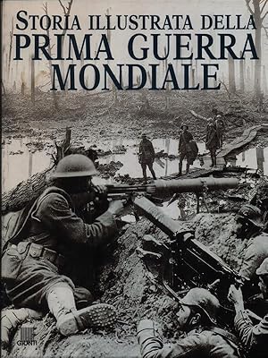 Storia illustrata della Prima Guerra Mondiale