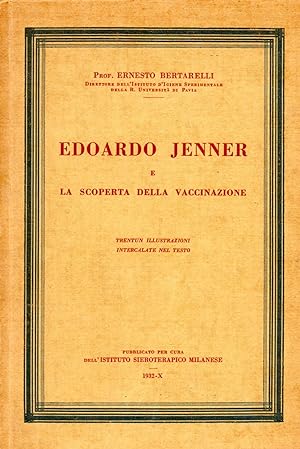 Edoardo Jenner e la scoperta della vaccinazione. Trentun illustrazioni intercalate nel testo