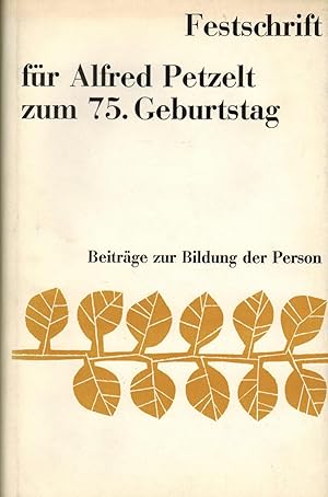 Immagine del venditore per Beitrge zur Bildung der Person. Alfred Petzelt zum 75. Geburtstag. Gewidmet von seinen Schlern venduto da Paderbuch e.Kfm. Inh. Ralf R. Eichmann