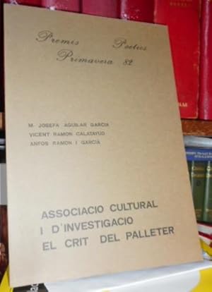 Imagen del vendedor de PREMIS POETICS PRIMAVERA 82 - ASSOCIACIO CULTURAL I D'NVESTIGACIO EL CRIT DEL PALLETER a la venta por Libros Dickens