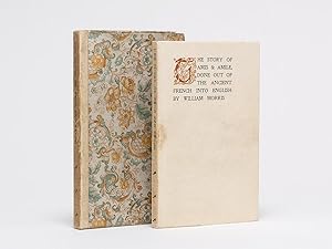 The Story of Amis & Amile. Done out of the Ancient French into English by William Morris.