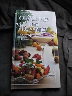 Obstsalate und Desserts Über 90 getestete Rezepte