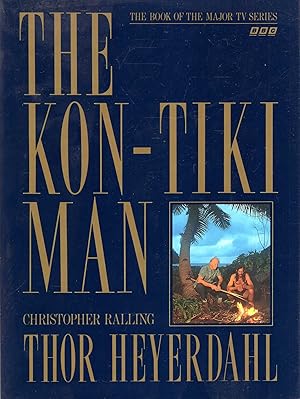 Imagen del vendedor de The Kon-Tiki man : Thor Heyerdahl a la venta por Pendleburys - the bookshop in the hills