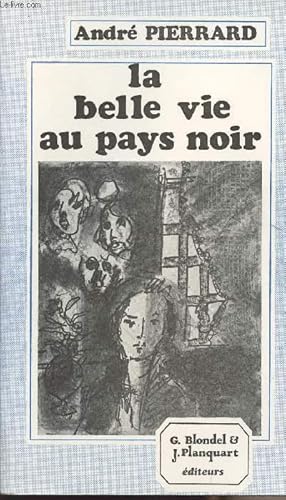 Seller image for La belle vie au pays noir for sale by Le-Livre