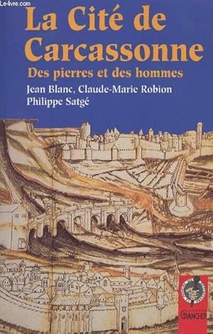 Image du vendeur pour La cit de Carcassonne - Des pierres et des hommes mis en vente par Le-Livre