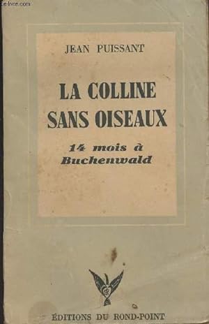 Bild des Verkufers fr La colline sans oiseaux - 14 mois  Buchenwald zum Verkauf von Le-Livre