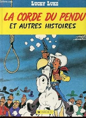 Bild des Verkufers fr Lucky Luke - La corde du pendu et autres histoires zum Verkauf von Le-Livre