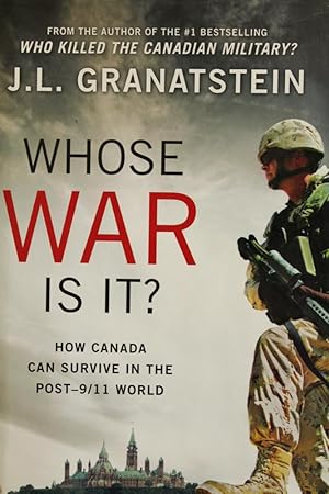 Seller image for Whose War Is It?: How Canada Can Survive the Post-9/11 World for sale by Mad Hatter Bookstore