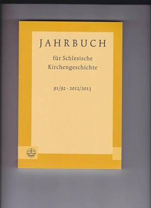 Jahrbuch für Schlesische Kirchengeschichte 91/92 - 2012/2013