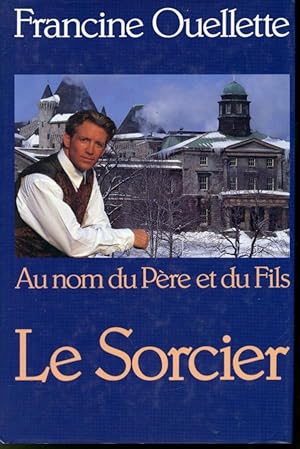 Immagine del venditore per Au Nom du pre et du fils Tome II : Le Sorcier venduto da Librairie Le Nord