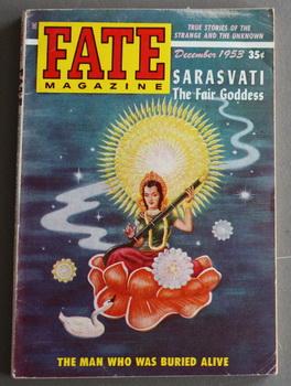 Bild des Verkufers fr FATE (Pulp Digest Magazine); Vol. 6, No. 12, Issue 45, December 1953 True Stories on The Strange, The Unusual, The Unknown - Sarasvati The Fair Goddess zum Verkauf von Comic World