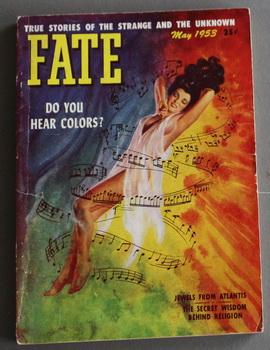 Imagen del vendedor de FATE (Pulp Digest Magazine); Vol. 6, No. 5, Issue 38, May 1953 True Stories on The Strange, The Unusual, The Unknown Do You Hear Colors? a la venta por Comic World
