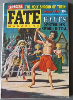Seller image for FATE (Pulp Digest Magazine); Vol. 7, No. 7, Issue 53, August 1954 True Stories on The Strange, The Unusual, The Unknown - *Special The Holy Shroud of Turin -Balis Mysterious Sword Ritual - Balinese Tribal Cover, Nazareth, Zen Buddhism for sale by Comic World