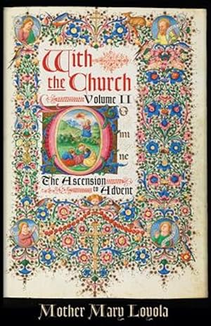 Bild des Verkufers fr With the Church, Volume 2: The Ascension to Advent zum Verkauf von GreatBookPrices
