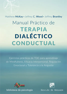 MANUAL PRÁCTICO DE TERAPIA DIALÉCTICO CONDUCTUAL. EJERCICIOS PRÁCTICOS DE TDC PA