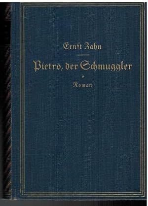 Bild des Verkufers fr Pietro, der Schmuggler. Roman. zum Verkauf von Antiquariat Appel - Wessling