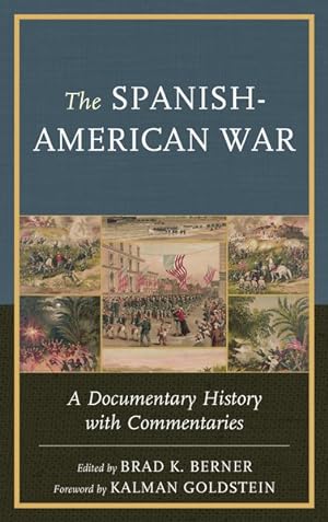Imagen del vendedor de Spanish-american War : A Documentary History With Commentaries a la venta por GreatBookPrices