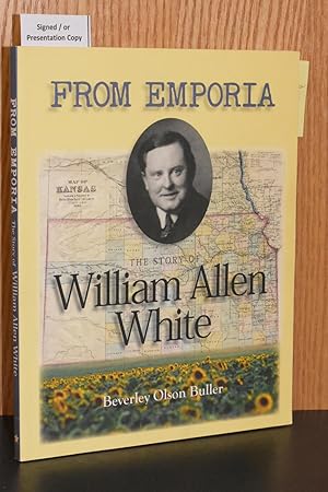 From Emporia; The Story of William Allen White