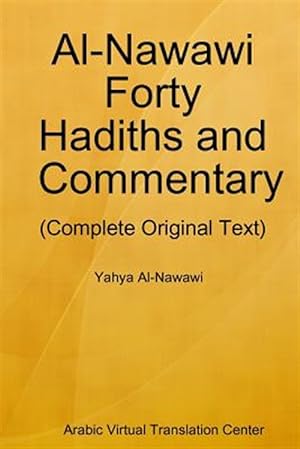 Seller image for Al-Nawawi Forty Hadiths and Commentary for sale by GreatBookPrices