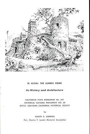 Seller image for El Alisal: The Lummis Home Its History and Architecture for sale by Back of Beyond Books WH
