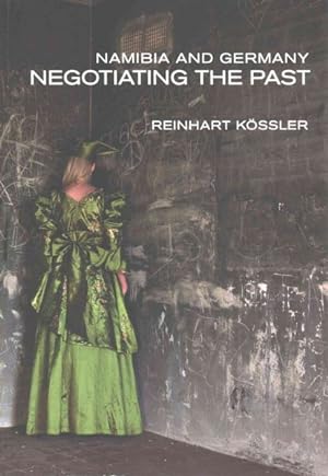 Seller image for Namibia and Germany : Negotiating the Past for sale by GreatBookPrices