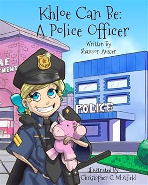 Seller image for Khloe Can Be: A Police Officer for sale by GreatBookPrices