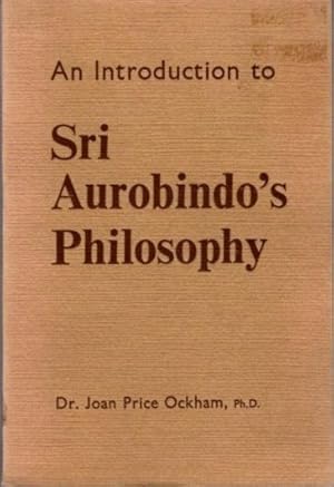 Seller image for AN INTRODUCTION TO SRI AUROBINDO'S PHILOSOPHY for sale by By The Way Books