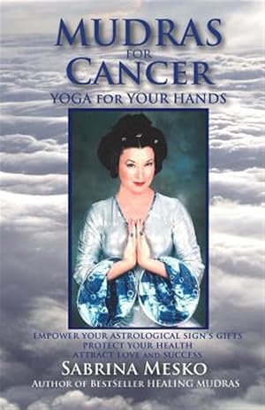 Immagine del venditore per Mudras for Cancer: Yoga for Your Hands venduto da GreatBookPrices