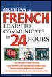 Seller image for Countdown to French : Learn to Communicate in 24 Hours for sale by GreatBookPrices
