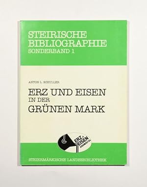 Bild des Verkufers fr Erz und Eisen in der Grnen Mark. Bibliographie zur Landesausstellung 1984. (Abgeschlossen am 29. Juli 1983). (= Steirische Bibliographie, Sonderband 1). zum Verkauf von Versandantiquariat Wolfgang Friebes