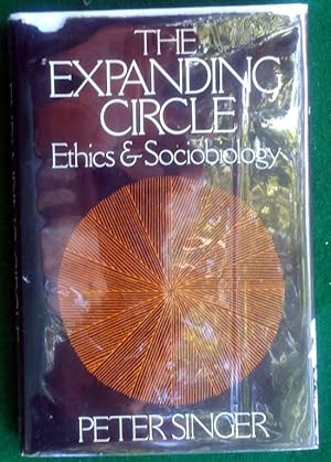 Seller image for THE EXPANDING CIRCLE: ETHICS AND SOCIOBIOLOGY for sale by May Day Books