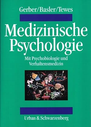 Medizinische Psychologie. Mit Psychobiologie und Verhaltensmedizin.