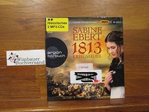 Bild des Verkufers fr Doris Wolters liest Sabine Ebert, 1813 - Kriegsfeuer. Regie: Sebastian Rei. Red. Bearb.: Kathrin Ackermann / Argon-Hrbuch zum Verkauf von Antiquariat im Kaiserviertel | Wimbauer Buchversand