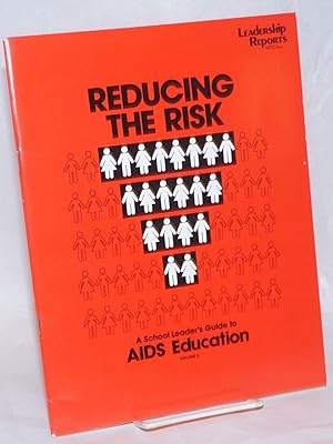 Image du vendeur pour Reducing the Risk: a school leader's guide to AIDS education volume 2 mis en vente par Bolerium Books Inc.