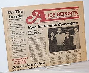 Bild des Verkufers fr Alice Reports: official publication of the Alice B. Toklas Democratic Club; Primary Election/Pre-Convention Special, June 1984 zum Verkauf von Bolerium Books Inc.