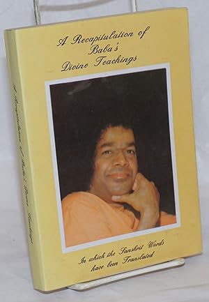 A Recapitulation of Baba's Divine Teachings, As Selected by Grace J. McMartin [second edition]