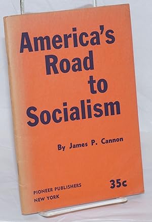 Seller image for America's road to socialism. Six lectures given at the Los Angeles Friday Night Forum, December, 1952 -- January, 1953 for sale by Bolerium Books Inc.
