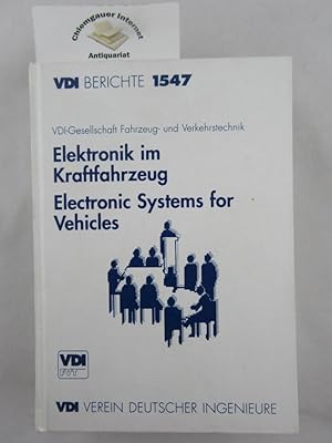 Seller image for Elektronik im Kraftfahrzeug / VDI Berichte 1547. VDI-Gesellschaft Fahrzeug- und Verkehrstechnik Tagung Baden-Baden , 5. und 6. Oktober 2000. for sale by Chiemgauer Internet Antiquariat GbR