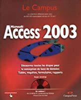 Image du vendeur pour Access 2003 : Dcouvrez Toutes Les tapes Pour La Conception De Base De Donnes : Tables, Requtes, mis en vente par RECYCLIVRE