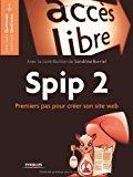 Seller image for Spip 2 : Premiers Pas Pour Crer Son Site Web for sale by RECYCLIVRE