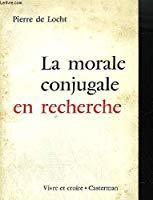 Bild des Verkufers fr La morale conjugale en recherche. zum Verkauf von RECYCLIVRE