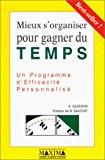 Bild des Verkufers fr Mieux S'organiser Pour Gagner Du Temps : Un Programme D'efficacit Personnalis zum Verkauf von RECYCLIVRE
