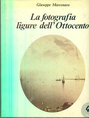 Bild des Verkufers fr La fotografia ligure dell'Ottocento. zum Verkauf von Librodifaccia