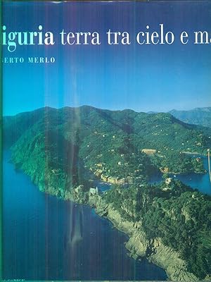Seller image for Liguria terra tra cielo e mare for sale by Librodifaccia