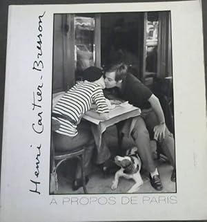 Bild des Verkufers fr Henri Cartier-Bresson : A Propos De Paris zum Verkauf von Chapter 1