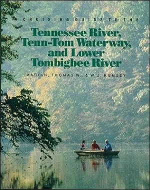 Bild des Verkufers fr Cruising Guide to the Tennessee River, Tenn-Tom Waterway, and Lower Tombigbee River zum Verkauf von GreatBookPrices