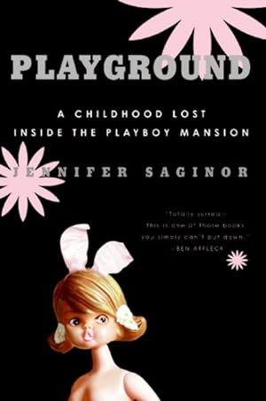 Imagen del vendedor de Playground : A Childhood Lost Inside the Playboy Mansion a la venta por GreatBookPrices