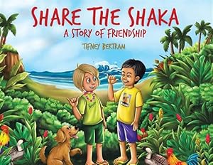 Imagen del vendedor de Share the Shaka: A Story of Friendship a la venta por GreatBookPrices