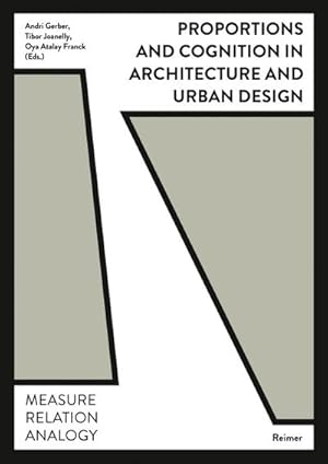 Bild des Verkufers fr Proportions and Cognition in Architecture and Urban Design : Measure, Relation, Analogy zum Verkauf von AHA-BUCH GmbH